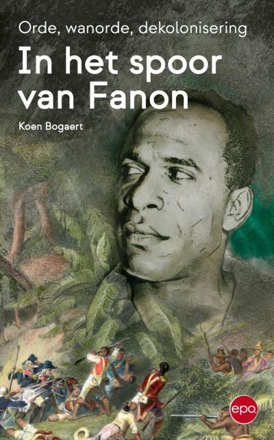 In het spoor van Fanon.