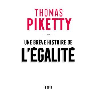 Une-breve histoire de l'égalite Piketty