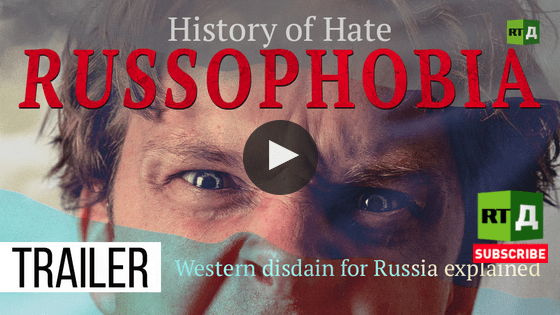 Russophobia: History of hate; Trailer